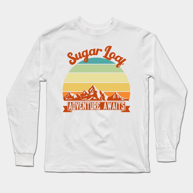 Sugar loaf adventure awaits. Perfect present for mother dad friend him or her Long Sleeve T-Shirt by SerenityByAlex